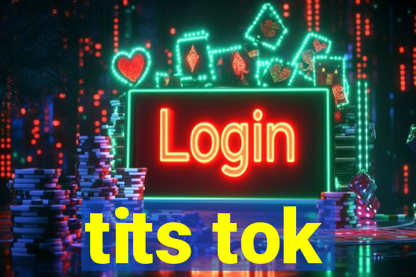 tits tok